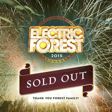 Electric Forest 2015: Sold Out!